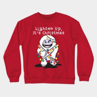 CHRISTMAS ABOMINABLE SNOWMAN YETI: Lighten Up It's Christmas Crewneck Sweatshirt